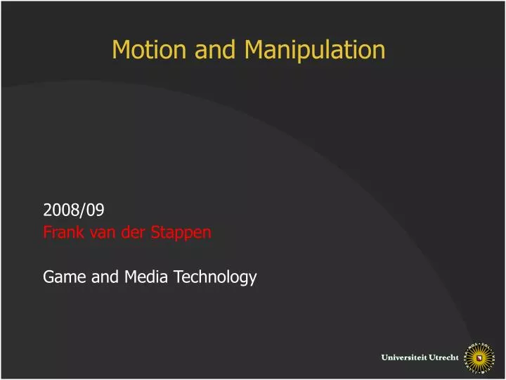 motion and manipulation