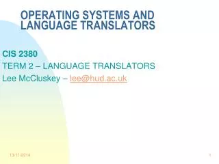 OPERATING SYSTEMS AND LANGUAGE TRANSLATORS