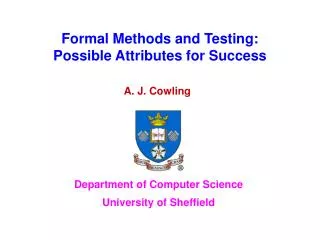 Formal Methods and Testing: Possible Attributes for Success