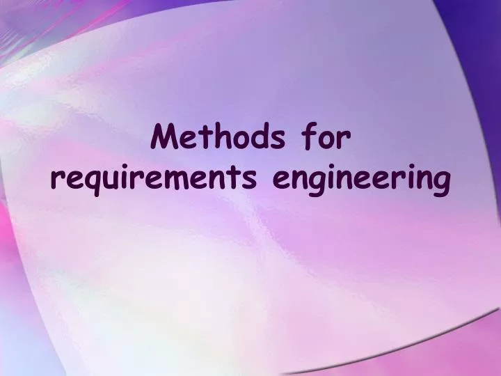 methods for requirements engineering