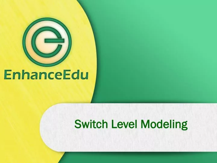 switch level modeling