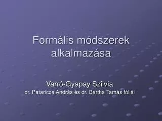 form lis m dszerek alkalmaz sa