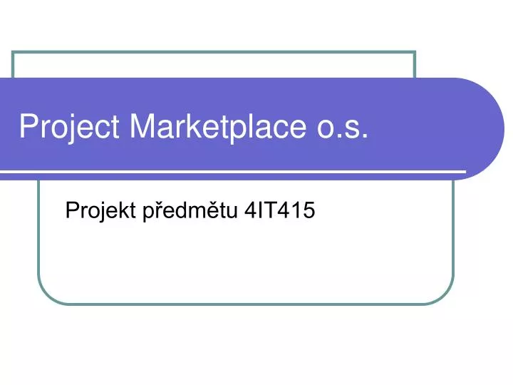 project marketplace o s