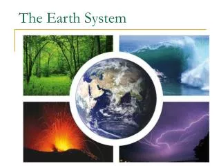 The Earth System