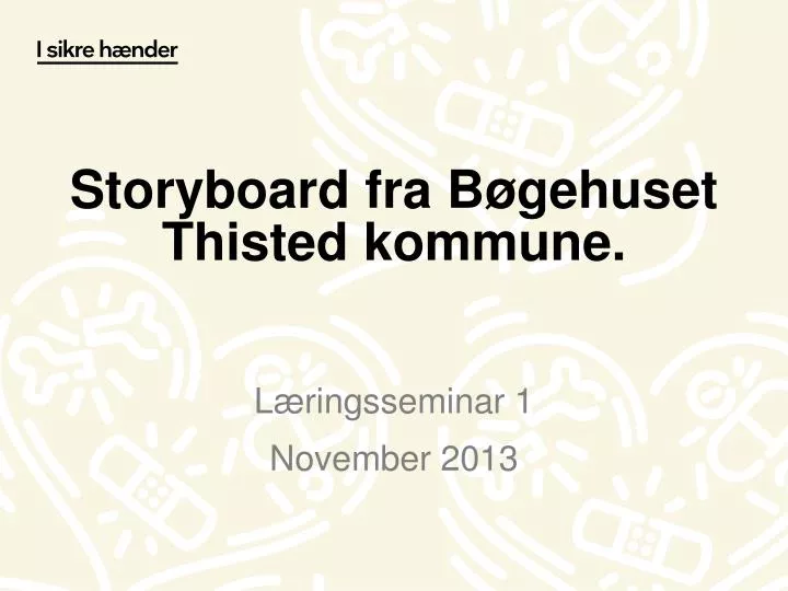 storyboard fra b gehuset thisted kommune