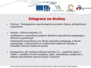 integrace na druhou
