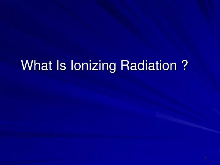 what is ionizing radiation