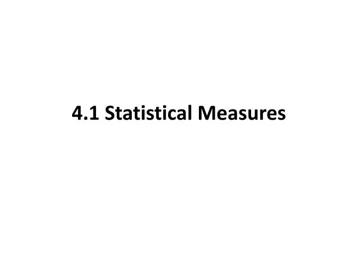 4 1 statistical measures