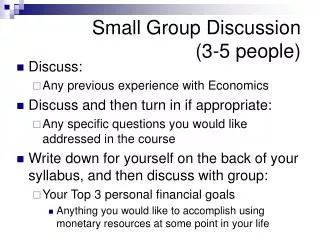 Small Group Discussion (3-5 people)