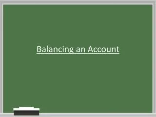 Balancing an Account