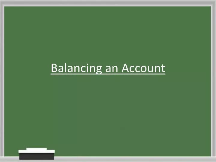 balancing an account