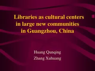 Libraries as cultural centers in large new communities in Guangzhou, China
