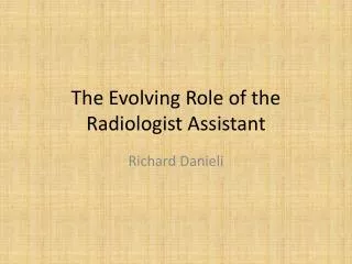 The Evolving Role of the Radiologist Assistant