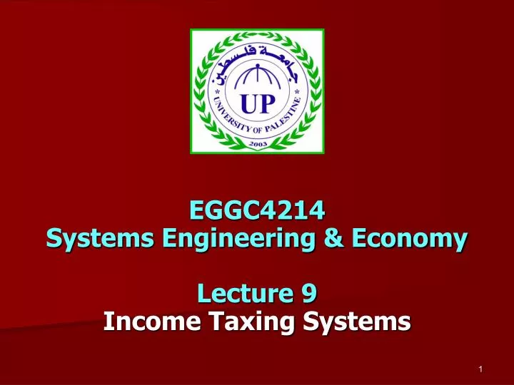 eggc4214 systems engineering economy lecture 9 income taxing systems