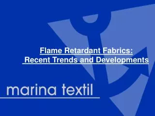 Flame Retardant Fabrics: Recent Trends and Developments
