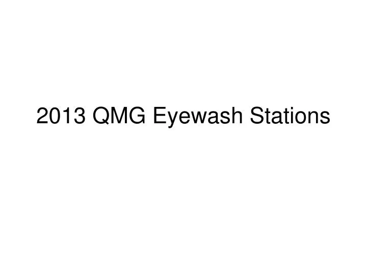 2013 qmg eyewash stations