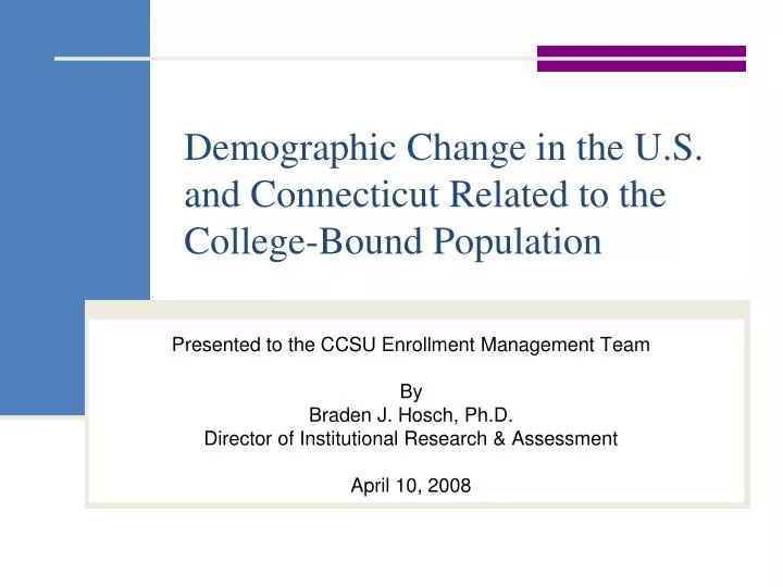 demographic change in the u s and connecticut related to the college bound population