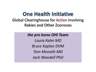 One Health Initiative Global Clearinghouse for Action involving Rabies and Other Zoonoses