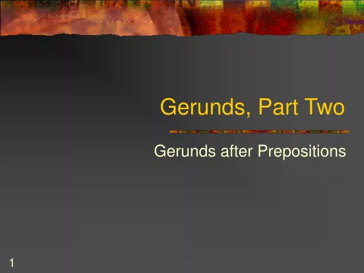 gerunds part two