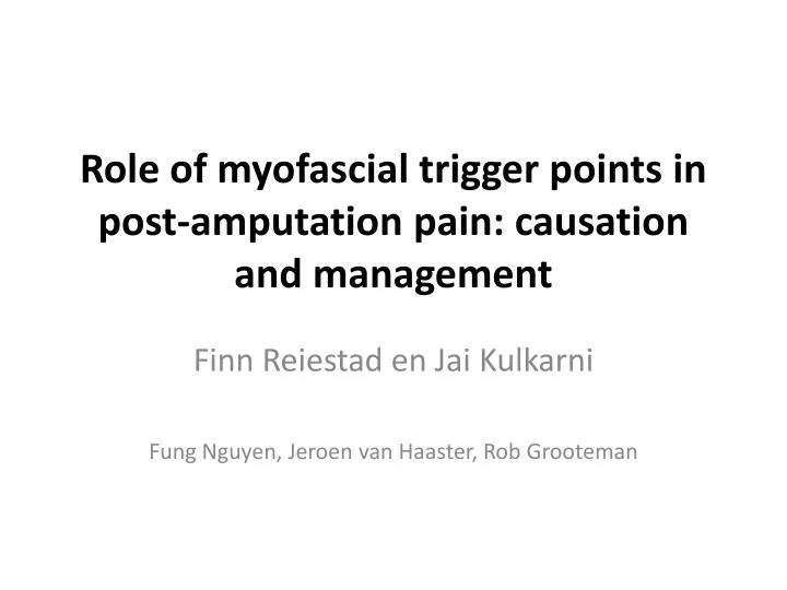 role of myofascial trigger points in post amputation pain causation and management