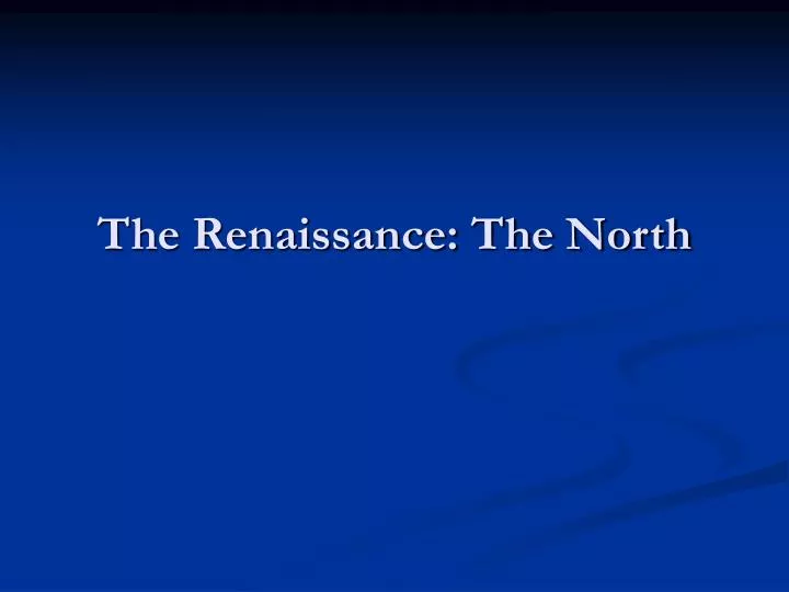 the renaissance the north