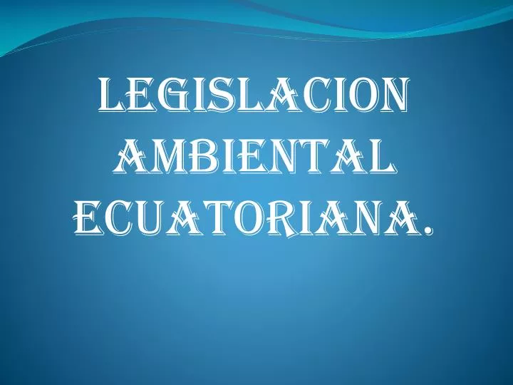 legislacion ambiental ecuatoriana