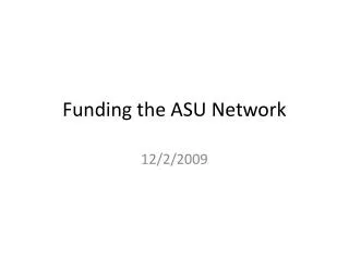 Funding the ASU Network