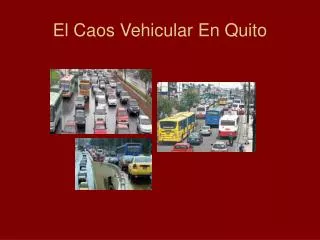 el caos vehicular en quito