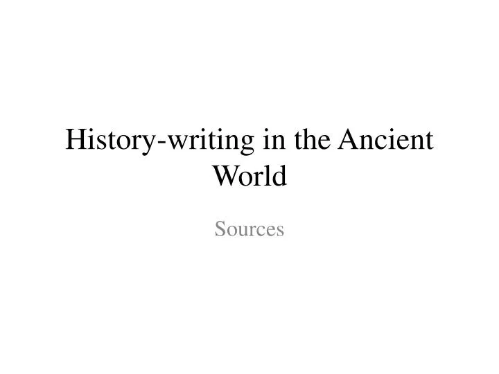 history writing in the ancient world