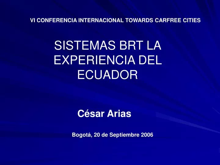 vi conferencia internacional towards carfree cities