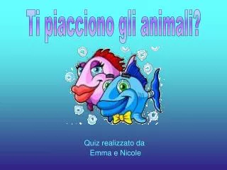 quiz realizzato da emma e nicole