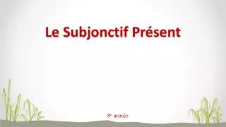 le subjonctif pr sent