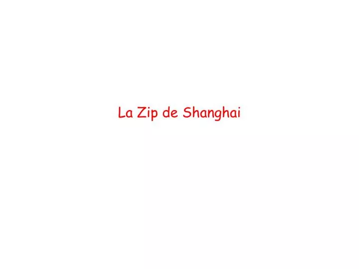 la zip de shanghai
