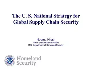 The U. S. National Strategy for Global Supply Chain Security