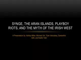 Synge, The Aran Islands, PlayBoy Riots, and the Myth of the Irish West