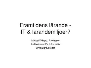 framtidens l rande it l randemilj er