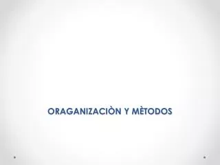 oraganizaci n y m todos