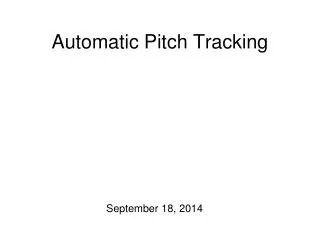 Automatic Pitch Tracking