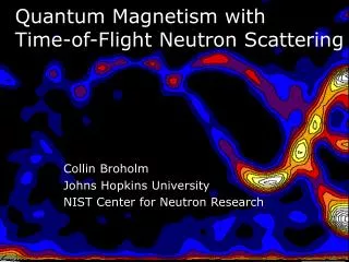 Quantum Magnetism with Time-of-Flight Neutron Scattering