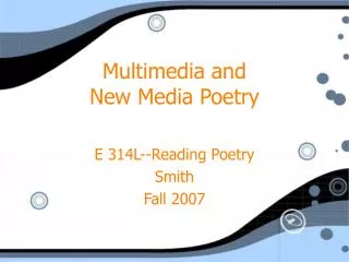 Multimedia and New Media Poetry