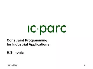 Constraint Programming for Industrial Applications H.Simonis