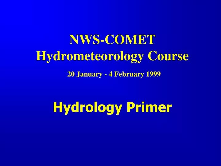 nws comet hydrometeorology course 20 january 4 february 1999