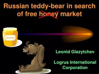 Russian teddy-bear in search of free honey market