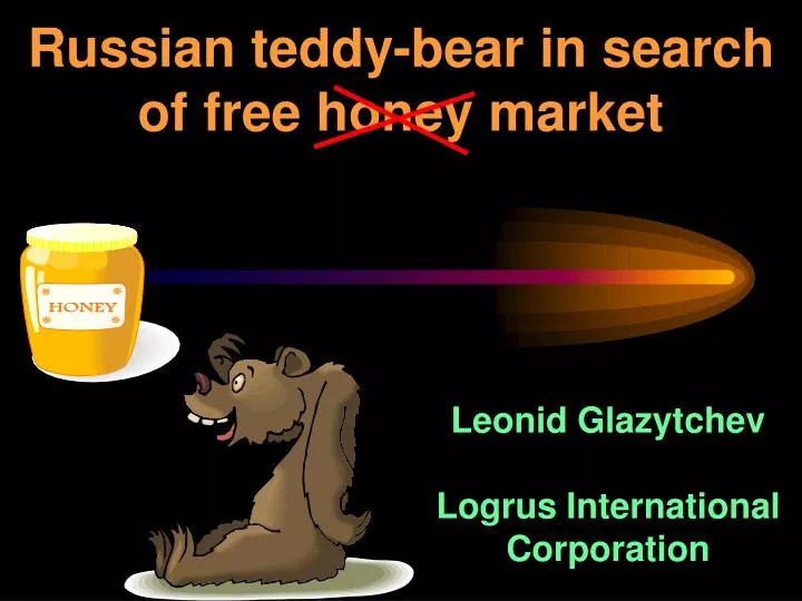 russian teddy bear in search of free honey market
