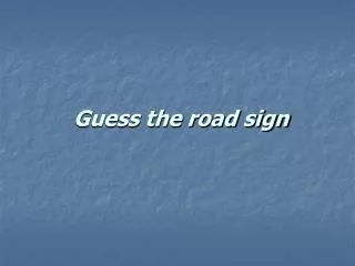 guess the road sign