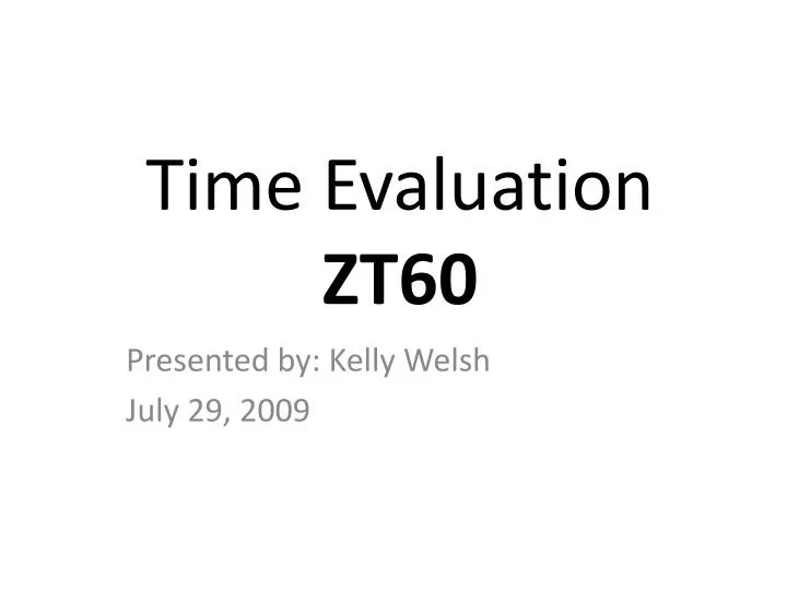 time evaluation zt60