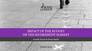 Impact of the Budget on the retirement market