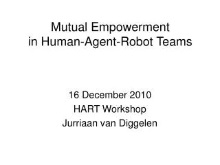 Mutual Empowerment in Human-Agent-Robot Teams