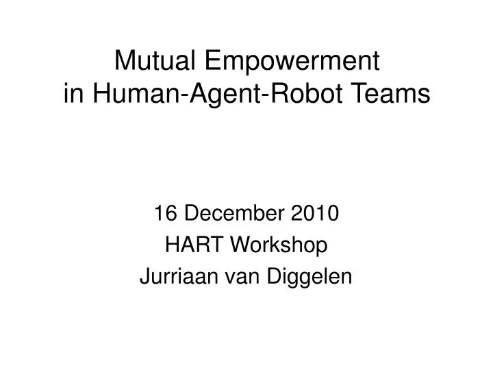 mutual empowerment in human agent robot teams