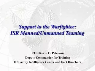 Support to the Warfighter: ISR Manned/Unmanned Teaming